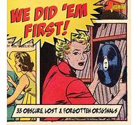 Various Artists - We Did 'em First - 33 Obscure, Lost & Forgotten Originals