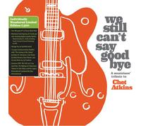 Various Artists - We Still Can'T Say Goodbye: A Musicians' Tribute To Chet Atkins (Disc