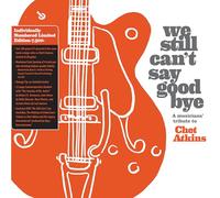 Various Artists - We Still Can'T Say Goodbye: A Musicians' Tribute To Chet Atkins (2 Disc Orange Vinyl Limited Edition) [VINYL]