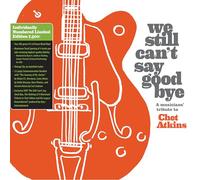 Various Artists - We Still Can'T Say Goodbye: A Musicians' Tribute To Chet Atkins (Disc Black Vinyl Limited Edition [VINYL]