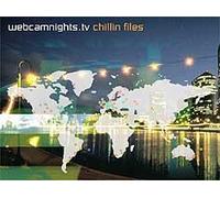 Various Artists - Webcamnights.TV: Chillin Files