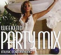 Weekend Party Mix: Music For Dancing