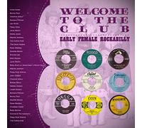 Various Artists - Welcome To The Club: Early Female Rockabilly