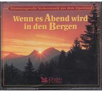 Various Artists - Wenn es Abend wird in den Bergen (4-CD-Box) Stimmungsvolle Stubenmusik aus dem Alpenland