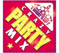 VARIOUS ARTISTS - What's Up: Crazy Party Mix