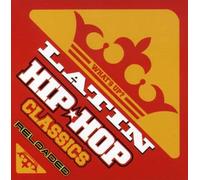Various Artists - What's Up Latin Hip Hop Classic: Reloaded