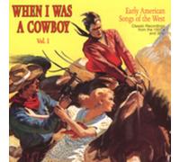 Various Artists – When I Was A Cowboy Volume 1