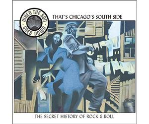 Various Artists - When the Sun Goes Down Vol.3: That's Chicago's South Side/the Secret History of Rock 'n'roll