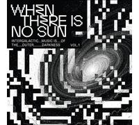 Various Artists - When There Is No Sun Vol. 1 [VINYL]
