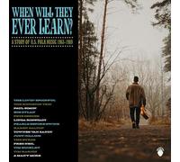 VARIOUS ARTISTS - WHEN WILL THEY EVER LEARN - A STORY OF U.S. FOLK MUS - J46z