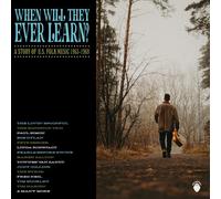 Various Artists : When Will They Ever Learn?: A Story of U.S. Folk Music