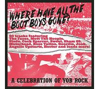VARIOUS ARTISTS - WHERE HAVE ALL THE BOOT BOYS GONE? A CELEBRATION OF YOB ROCK 3CD CLAMSHELL BOX