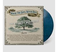 Various Artists - Where The Soul Never Dies: Celebrating 80 Years of The Stanley Brothers