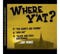 VARIOUS ARTISTS - Where Y'at: Ultimate Black and Gold Party