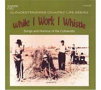 Various Artists - While I Work I Whistle: Songs & Humour