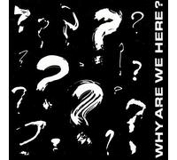 Various Artists - Why Are We Here?