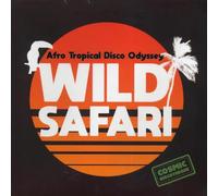 Various Artists - Wild Safari: Afro Tropical Disco Odyssey
