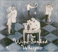 Various Artists - Wine Soaked Whispers