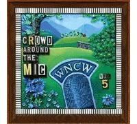 Various Artists - WNCW - Crowd Around the Mic - Vol. 5