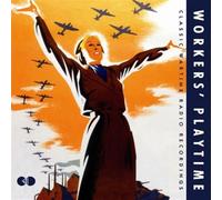 Various Artists - Workers' Playtime: Archive Wartime Radio Recordings 1941-46