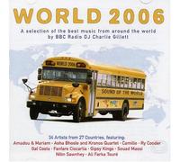 Various Artists - World 2006: a Selection of the Best Music from Around the World by BBC radio DJ Charlie Gillett
