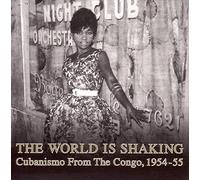 Various Artists - World Is Shaking: Cubanismo From The Congo 1954-55 [VINYL]