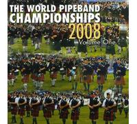 Various Artists - World Pipe Band Championship 2008 Vol. 1