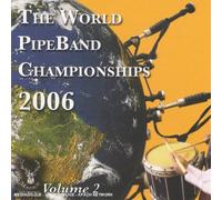 Various Artists - World Pipe Band Championships 2006 Vol. 2