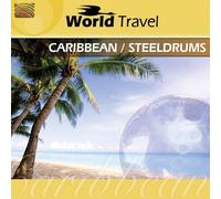 VARIOUS ARTISTS - World Travel: Caribbean & Steeldrums