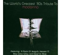 Various Artists - World's Greatest '80s Tribute To Madonna