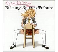 Various Artists - Worlds Greatest Britney Spears Tribute