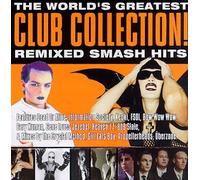 Various Artists - World's Greatest Club Collection! - Remixed Smash Hits