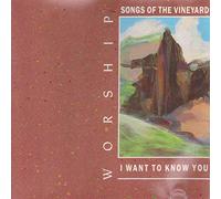 Various Artists - Worship Songs Of The Vineyard/I Want You To Know (UK Import)