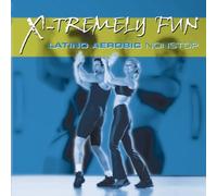 Various Artists - X-Tremely Fun Latino: LATINO AEROBIC NONSTOP