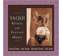 Various Artists - Yaqui Ritual And Festive Music