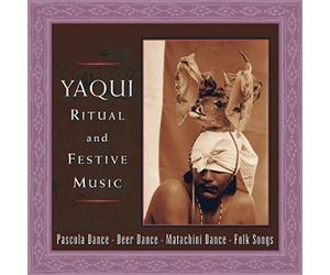 Various Artists - Yaqui Ritual And Festive Music