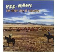 VARIOUS ARTISTS - Yee-Haw: Other Side of Country / Various