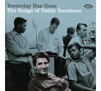 Various Artists - Yesterday Has Gone ~ The Songs Of Teddy Randazzo