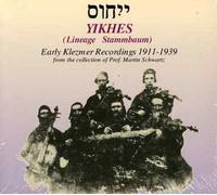 Various Artists - Yikhes: Early Klezmer Recordings 1911 - 1939