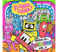 Yo Gabba Gabba! - Music Is Awesome! Volume 3
