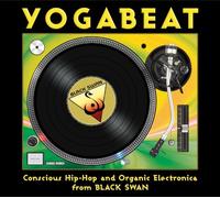 Various Artists - Yogabeat: Conscious Hip-Hop And Organic Elecronica From Black Swan