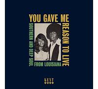 Various Artists – You Gave Me Reason to Live: Southern and Deep Soul from Louisiana