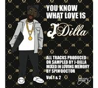 Various Artists - You Know What Love Is: A J Dilla Tribute