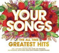Various Artists - Your Songs: The All Time Greatest Hits