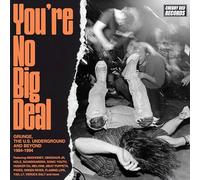 VARIOUS ARTISTS - YOU'RE NO BIG DEAL - GRUNGE, THE U.S. UNDERGROUND AND BEYOND 1984-1994 4CD CLAMSHELL BOX