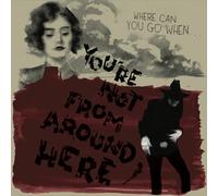 Various Artists - You're Not From Around Here [VINYL]