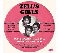 Various Artists - Zell's Girls: J&S, Zell's, Baton & Dice Recordings 1955-1970