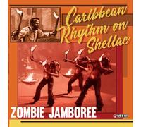 Various Artists – Zombie Jamboree – Caribbean Rhythm On Shellac – Vinyl