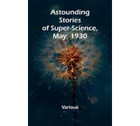 Various Astounding Stories of Super-Science, May, 1930 Paperback Book Various Multicolor