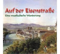 Various - Auf der Eisenstrasse